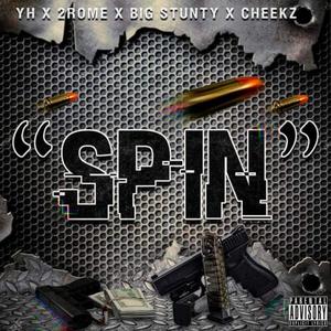 Spin(feat. 2Rome, Big Stunty & Cheekz) (Explicit)