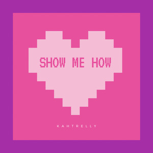 Show Me How (Explicit)