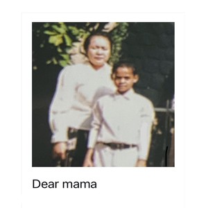 Dear mama