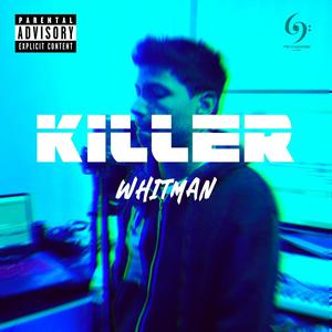 KILLER (feat. Whitman)