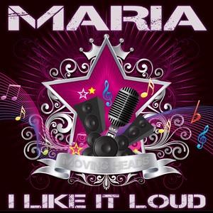 Maria, I Like It Loud (Loveparade Rave Remix)