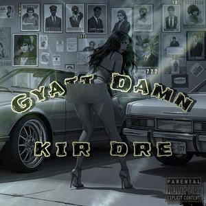 Gyatt Damn (Explicit)