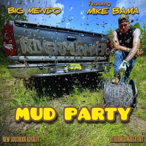 Mud Party (feat. Mike Bama) [Explicit]