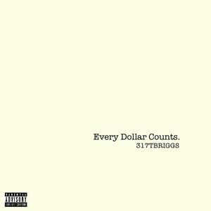 Every Dollar Counts (Explicit)