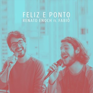 Feliz e Ponto (feat. Fabiô)