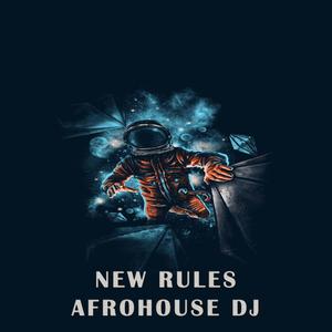 New rules (feat. AfroHouse Dj)