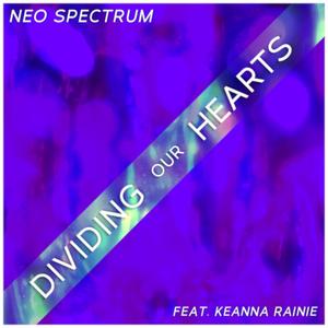 Dividing Our Hearts (feat. Keanna Rainie)