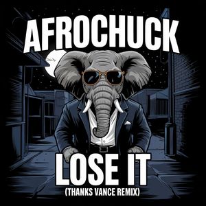 Lose It (Thanks Vance Remix) [Explicit]