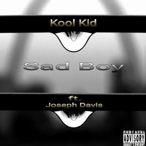 Sad Boy-Kool Kid(feat. Joseph Davis)