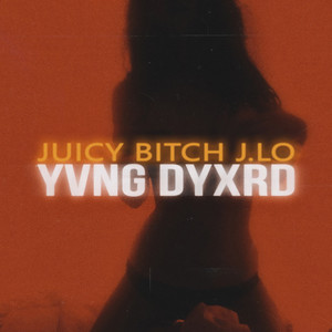 JUICY ***** J.LO (Explicit)