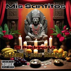 MIS SANTITOS (feat. Josué Sánchez K) [Explicit]