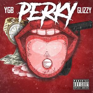 PERKY(feat. GLIZZY) (Explicit)