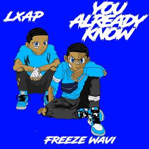 You Already Know (feat. LXAP) [Explicit]