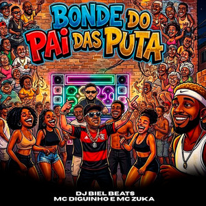 BONDE DO PAI DAS PUTA (Explicit)
