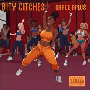 Bity Citches (Explicit)