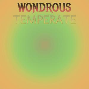 Wondrous Temperate