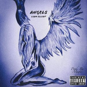 Angels (feat. Liam Elliot) [Explicit]