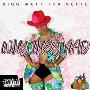 WHY THEY  MAD (Explicit)