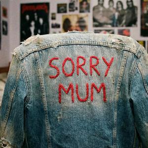 Sorry Mum (Explicit)