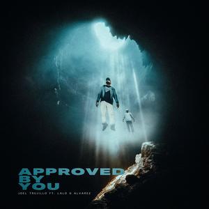 Approved By You (feat. Lalo G Alvarez)