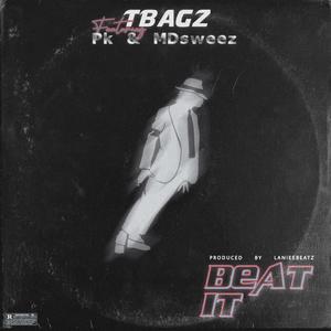 Beat It (feat. pk vibez & MDsweez) [Explicit]