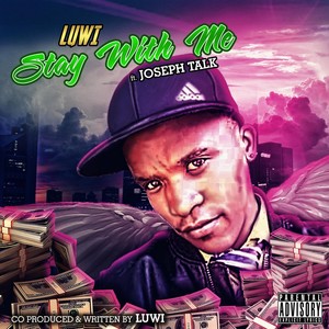 Stay with Me(feat. Joseph Talk) (Explicit)