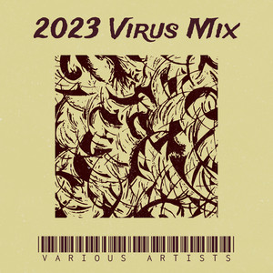 2023 Virus Mix (Explicit)