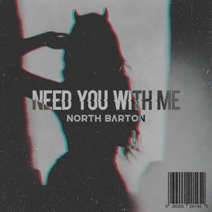 Need You With Me