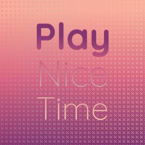 Play Nice Time