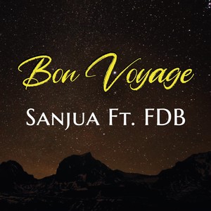 Bon Voyage (feat. FDB) [Explicit]