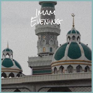 Imam Evening