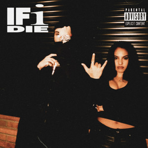 IF I DIE (Explicit)