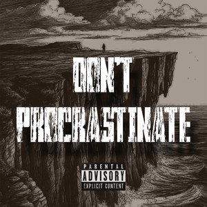 Don’t Procrastinate (feat. TILIESELP|Explicit)