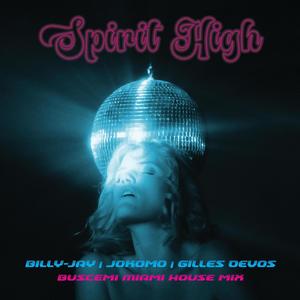 Spirit High (Buscemi Remix Buscemi Miami House Mix)
