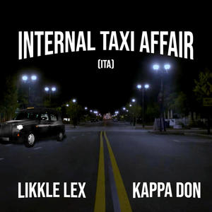 Internal Taxi Affair (ITA) (feat. Kappa Don)