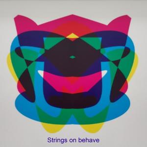 Strings on behave