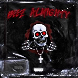 Beez Almighty (Explicit)