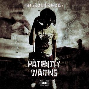 Patiently Waiting (Explicit)