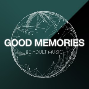 Good Memories (美好回忆)