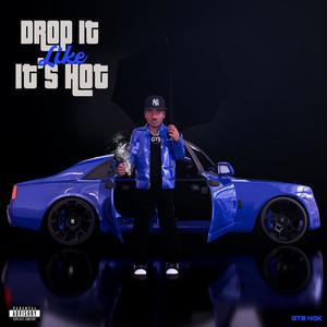 Drop It Like It's Hot (Explicit)