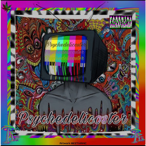 Psychedelicoster (Explicit)