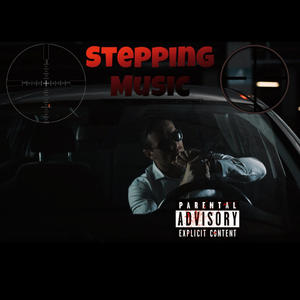 Steppin Music (Explicit)