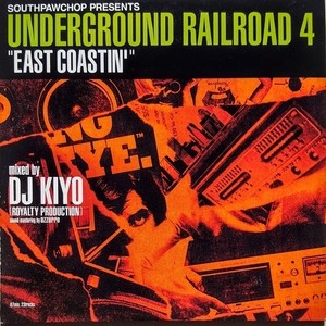 Southpawchop Presents Underground Railroad 4 "East Coastin'"