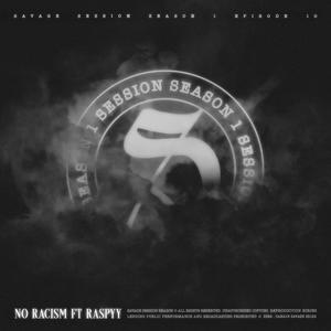 CANALE SAVAGE - SESSION VOL.1.10 - No Racism (feat. Raspyy & Maska) (Explicit)