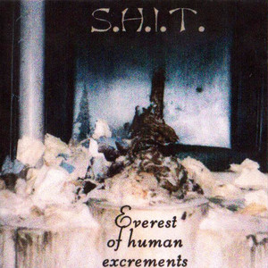 Everest of Human Excrements (Explicit)