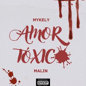 Amor toxico (feat. Mykely) [Explicit]