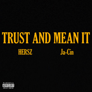 TRUST AND MEAN IT (Explicit)