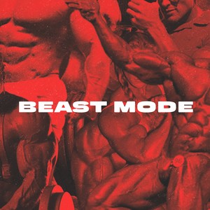Beast Mode (Explicit)