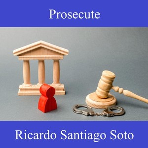 Prosecute (Explicit)