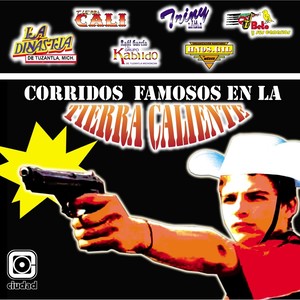 Corridos Famosos en la Tierra Caliente